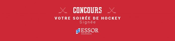 Concours ESSOR Assurances Votre Soirée de Hockey Concours ESSOR Assurances Votre Soirée de Hockey