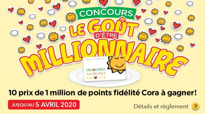 Concours Cora Le Goût d'Être Millionnaire Concours Cora Le Goût d'Être Millionnaire