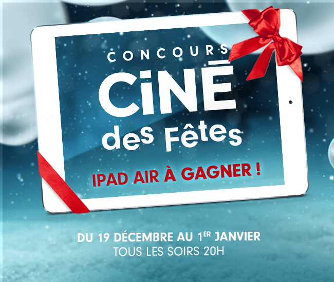 Concours Series Plus Ciné des Fêtes Concours Series Plus Ciné des Fêtes