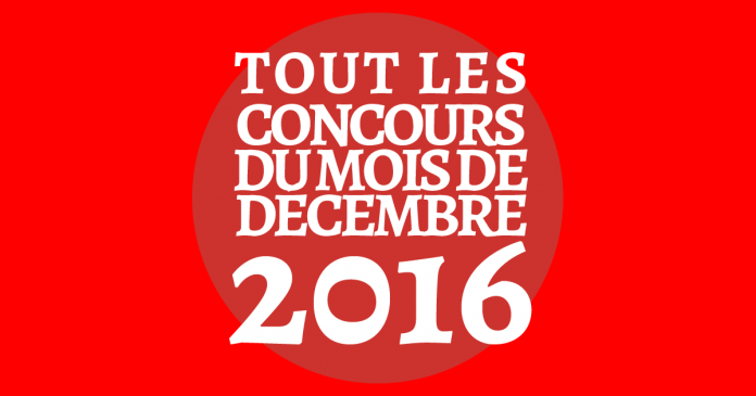 Tout Les Concours Du Mois De Décembre 2016Tout Les Concours Du Mois De Décembre 2016