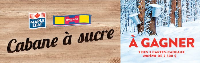 Concours Métro & Moi Cabane À Sucre Avec Les Aliments Maple Leaf Concours Métro & Moi Cabane À Sucre Avec Les Aliments Maple Leaf