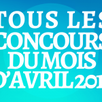 Tous Les Concours Du Mois d’Avril 2017