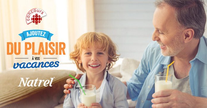 Concours Ici Radio-Canada Ajoutez Du Plaisir À Vos Vacances De Natrel Concours Ici Radio-Canada Ajoutez Du Plaisir À Vos Vacances De Natrel