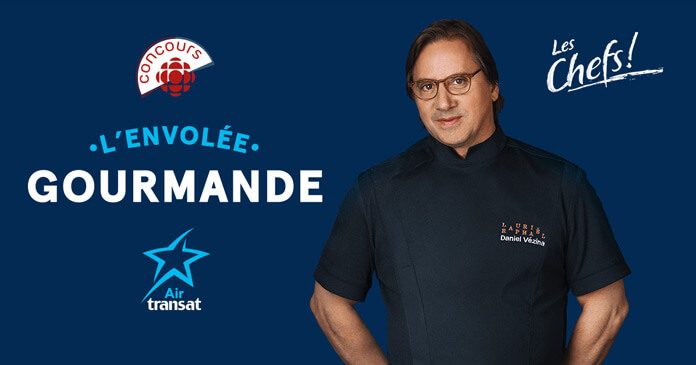 Concours Les Chefs De Radio-Canada Et Air Transat Concours Les Chefs De Radio-Canada Et Air Transat