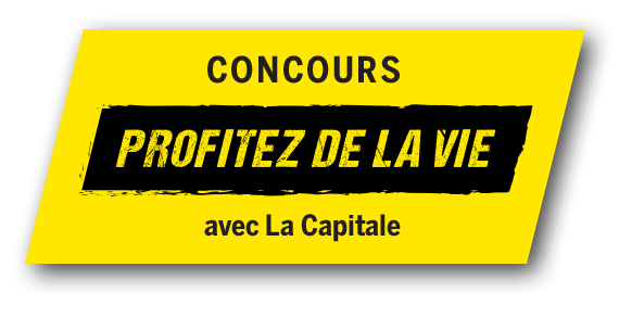 Concours Profitez De La Vie Avec La Capitale Concours Profitez De La Vie Avec La Capitale