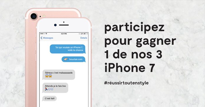 Concours Gagnez Un iPhone 7 De Bouclair