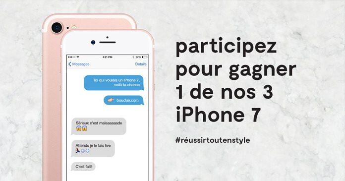 Concours Gagnez Un iPhone 7 De Bouclair Concours Gagnez Un iPhone 7 De Bouclair
