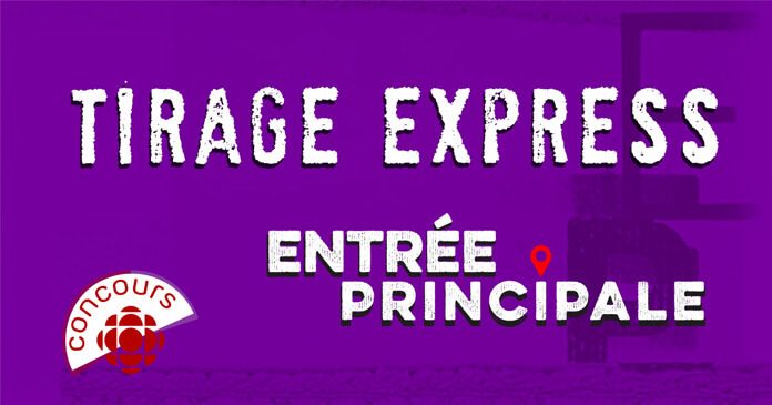 Concours Entrée Principale Tirage Express Concours Entrée Principale Tirage Express