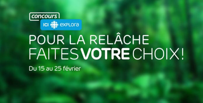 Concours Explora Pour La Relâche, Faites Votre Choix Concours Explora Pour La Relâche, Faites Votre Choix