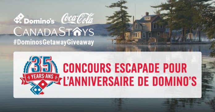 Concours Escapade Pour l'Anniversaire de Domino's Concours Escapade Pour l'Anniversaire de Domino's