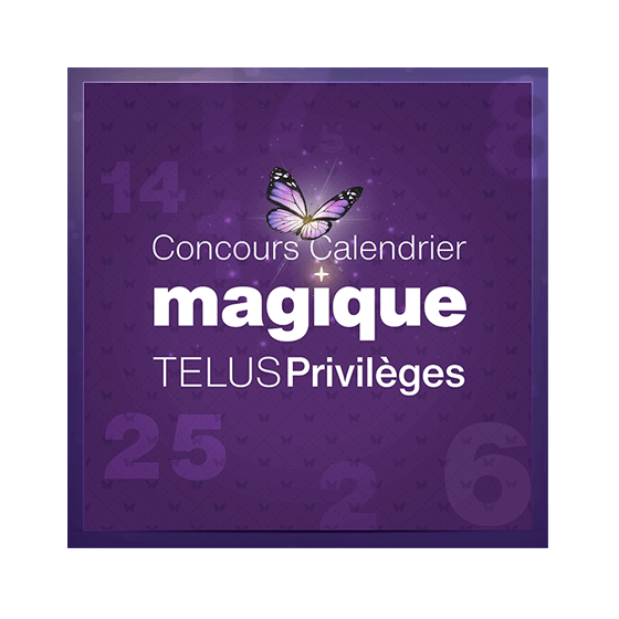 Concours Telus Privilèges Calendrier Magique 2022 Concours Telus Privilèges Calendrier Magique 2022