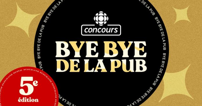 Concours Radio-Canada Bye Bye De La Pub 2022