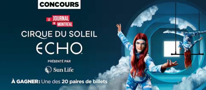 Concours Journal de Montréal Cirque du Soleil ECHO 2023